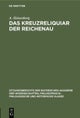 Das Kreuzreliquiar Der Reichenau
