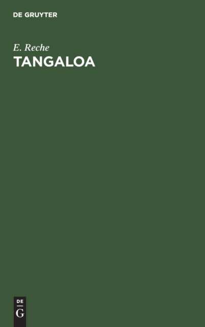 Tangaloa - Ein Beitrag Zur Geistigen Kultur Der Polynesier
