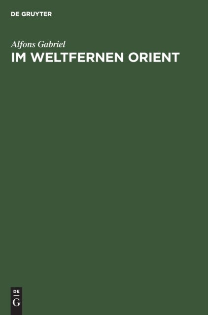 Im Weltfernen Orient - Ein Reisebericht