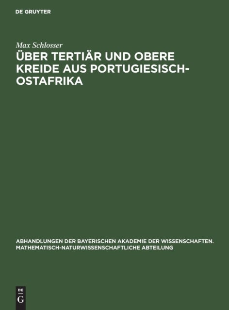 Uber Tertiar Und Obere Kreide Aus Portugiesisch-Ostafrika