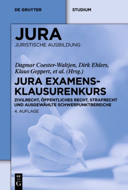 JURA Examensklausurenkurs - Zivilrecht, Offentliches Recht, Strafrecht und ausgewahlte Schwerpunktbereiche