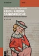 Walther von der Vogelweide: Leich, Lieder, Sangspruche