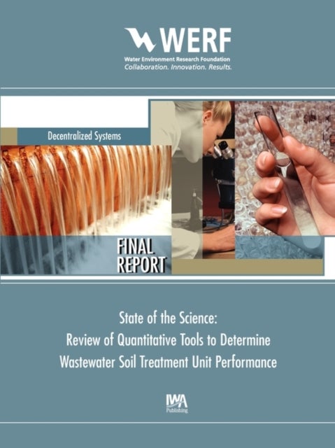 State of the Science - Review of Quantitative Tools to Determine Wastewater Soil Treatment Unit Performance
