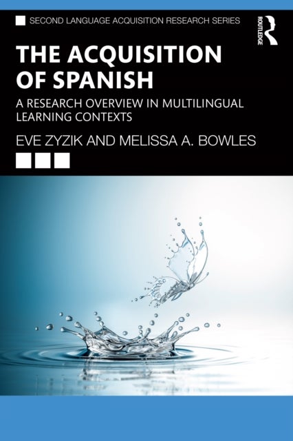 The Acquisition of Spanish - A Research Overview in Multilingual Learning Contexts
