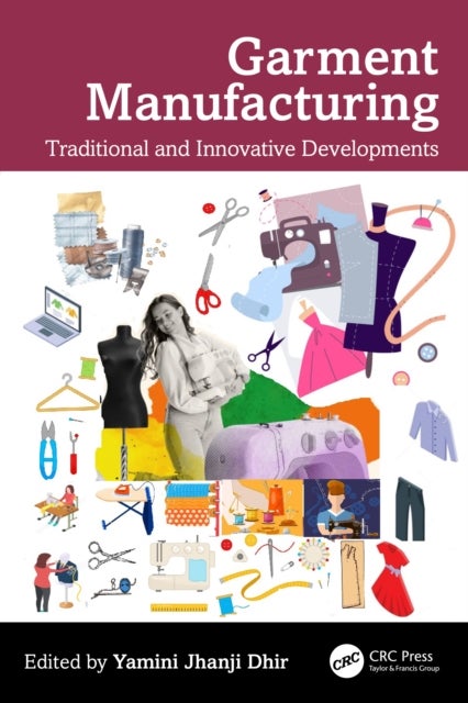 Garment Manufacturing - Traditional and Innovative Developments