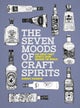 The Seven Moods of Craft Spirits