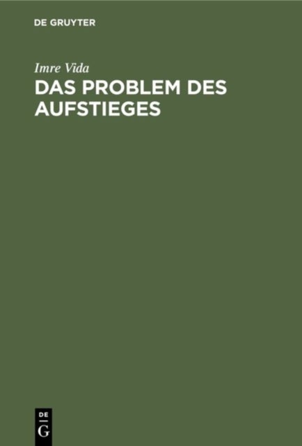 Das Problem Des Aufstieges - Gesellschaftsphilosophische Untersuchung