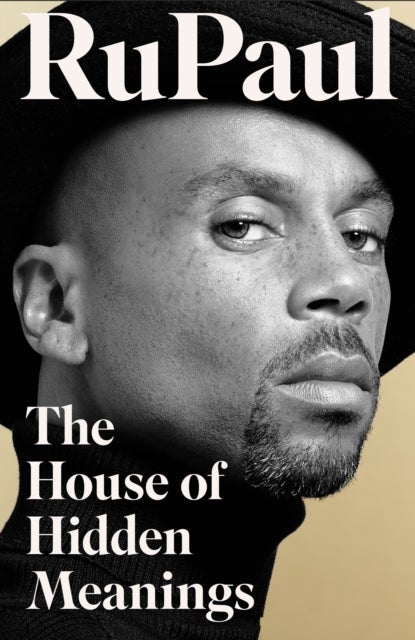 The House of Hidden Meanings: A Memoir - A Memoir