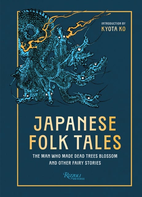 Japanese Folk Tales - The Man Who Made Dead Trees Blossom and Other Fairy Stories