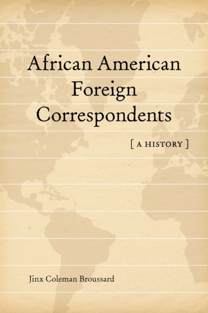 African American Foreign Correspondents - A History