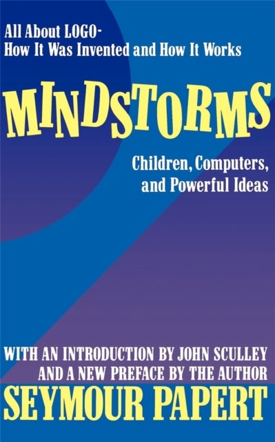 Mindstorms - Children, Computers, And Powerful Ideas