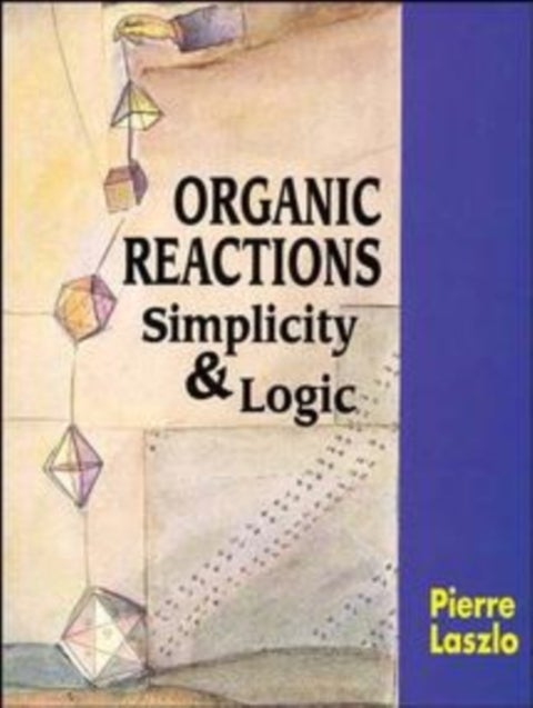 Organic Reactions - Simplicity and Logic