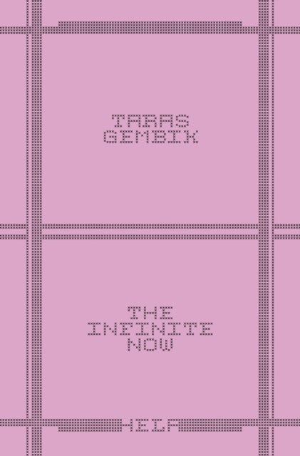 The Infinite Now