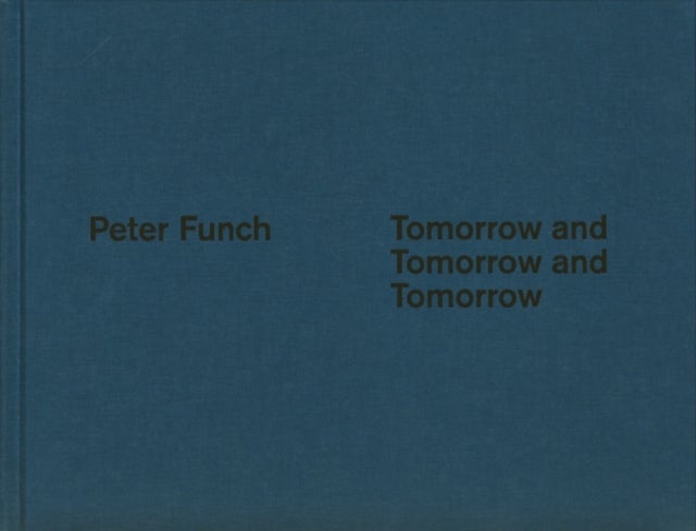 Tomorrow and Tomorrow and Tomorrow