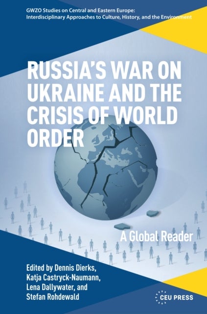 Russia’s War on Ukraine and the Crisis of World Order - A Global Reader