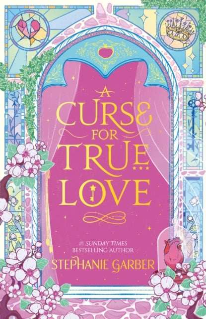 A Curse for True Love - The third book in the beloved fairytale sensation the Once Upon a Broken Heart series from the global No. 1 bestselling author of Caraval