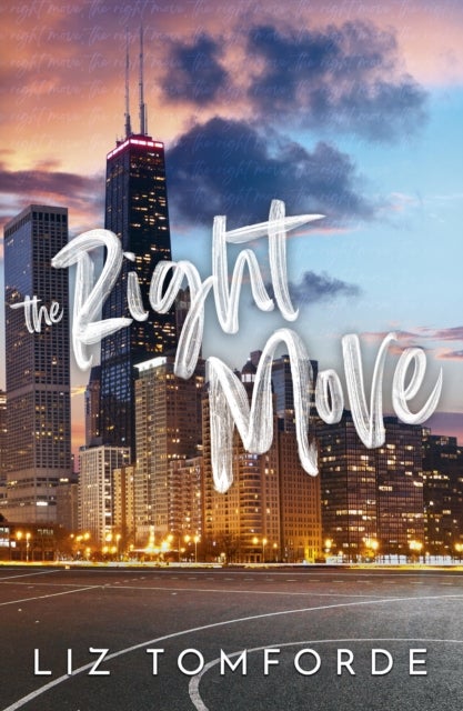 The Right Move. Windy City Book 2 - A forced proximity, fake dating sports romance from the TikTok sensation and author of MILE HIGH