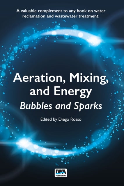 Aeration, Mixing, and Energy - Bubbles and Sparks