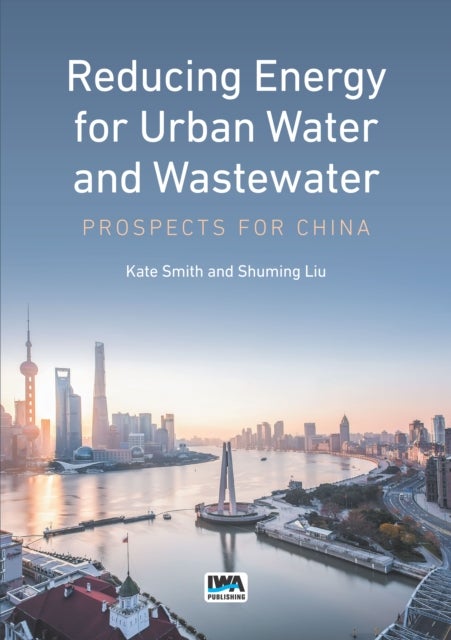 Reducing Energy for Urban Water and Wastewater - Prospects for China