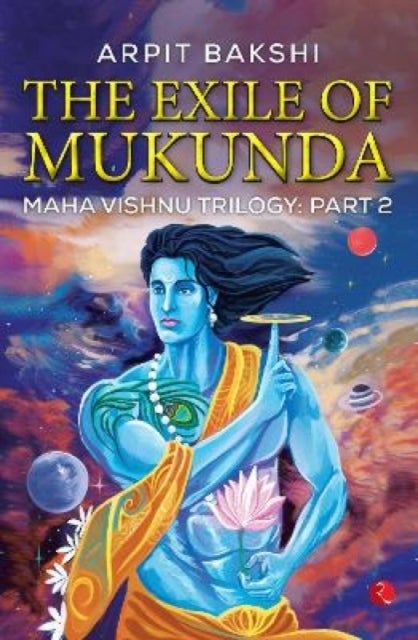 The Exile of Mukunda - part two of the Maha Vishnu Trilogy