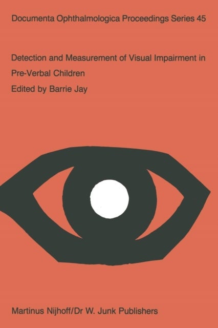 Detection and Measurement of Visual Impairment in Pre-Verbal Children - Proceedings of a workshop held at the Institute of Ophthalmology, London on April 1–3, 1985, sponsored by the Commission of the European Communities as advised by the Committed on Medical Research