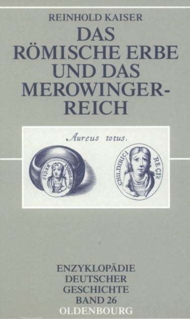 Das Romische Erbe Und Das Merowingerreich