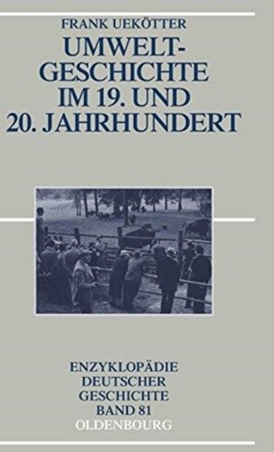 Umweltgeschichte Im 19. Und 20. Jahrhundert