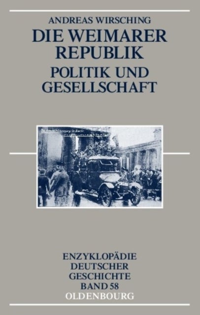 Die Weimarer Republik - Politik Und Gesellschaft