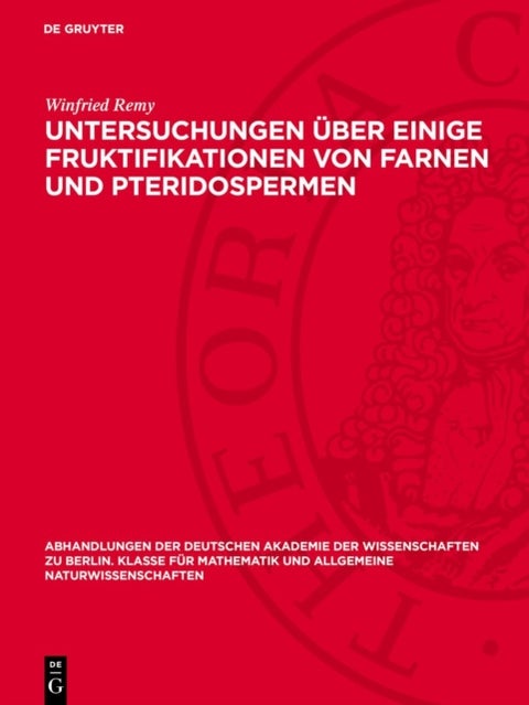 Untersuchungen Uber Einige Fruktifikationen Von Farnen Und Pteridospermen - Aus Dem Mitteleuropaischen Karbon Und Perm