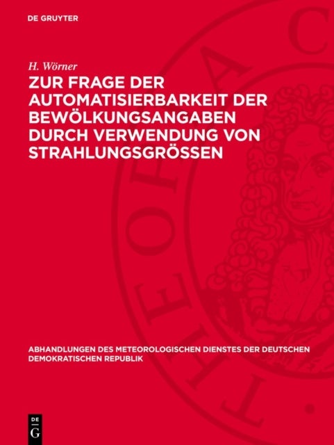 Zur Frage Der Automatisierbarkeit Der Bewolkungsangaben Durch Verwendung Von Strahlungsgrossen