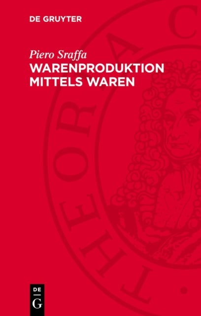 Warenproduktion Mittels Waren - Einleitung Zu Einer Kritik Der Okonomischen Theorie