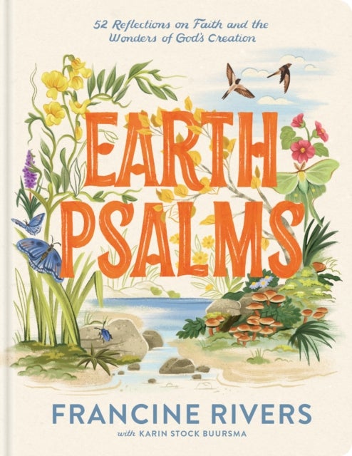 Earth Psalms - 52 Reflections on Faith and the Wonders of God's Creation