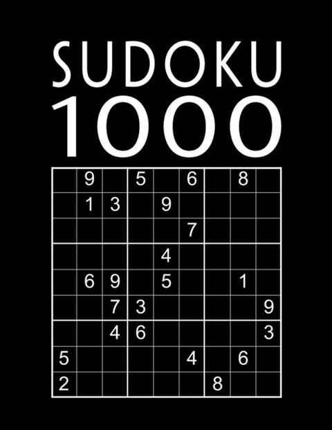 Sudoku Book For Adults - 1000 Sudoku Puzzles easy - normal - hard - expert With solutions Suduko Soduko Soduku Sudoko Sodoku whatever Boredom Buster