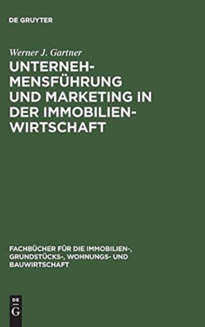 Unternehmensfuhrung und Marketing in der Immobilienwirtschaft