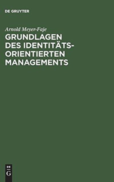Grundlagen des Identitatsorientierten Managements