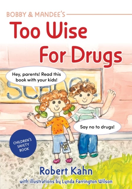 Bobby and Mandee's Too Wise for Drugs