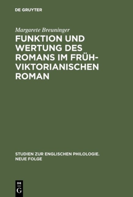 Funktion und Wertung des Romans im fruhviktorianischen Roman