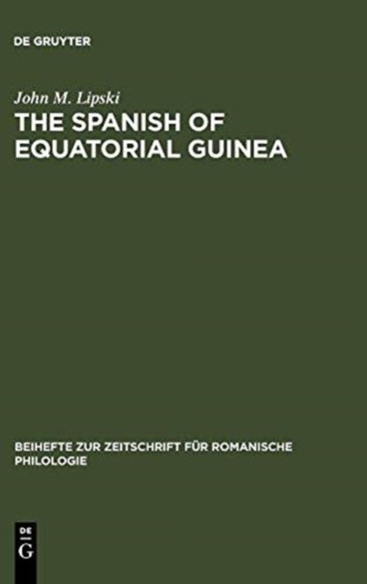 The Spanish of Equatorial Guinea - The dialect of Malabo and its implications for Spanish dialectology