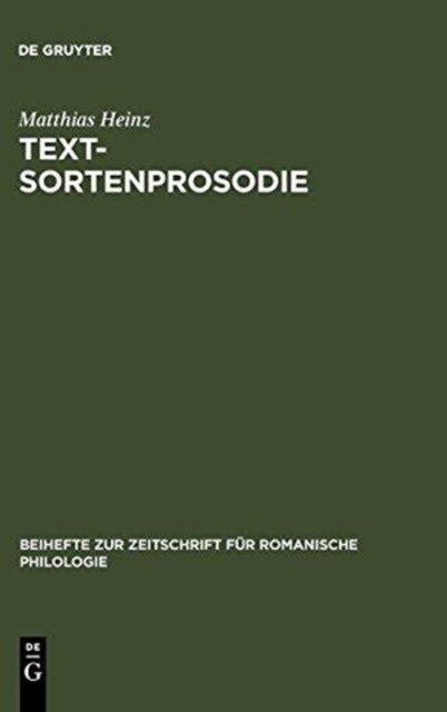Textsortenprosodie - Eine Korpusgestutzte Studie Zu Textsortenspezifischen Prosodischen Mustern Im Italienischen Mit Ausblick Auf Das Franzosische