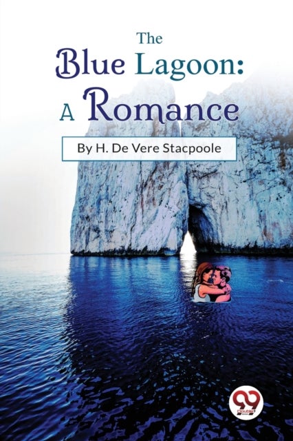 The Blue Lagoon - A Romance