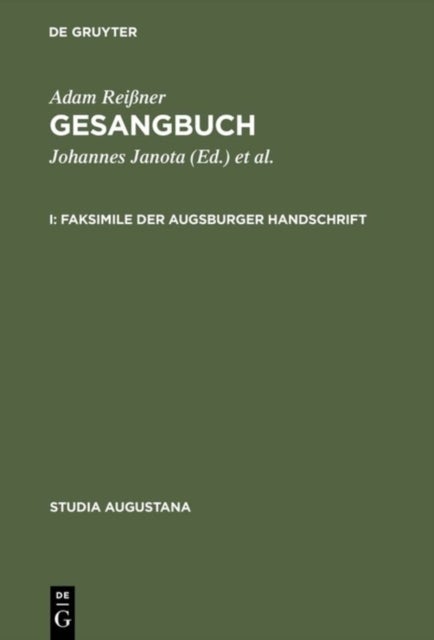 Gesangbuch - I. Faksimile der Augsburger Handschrift, II. Kommentar zur Augsburger Handschrift