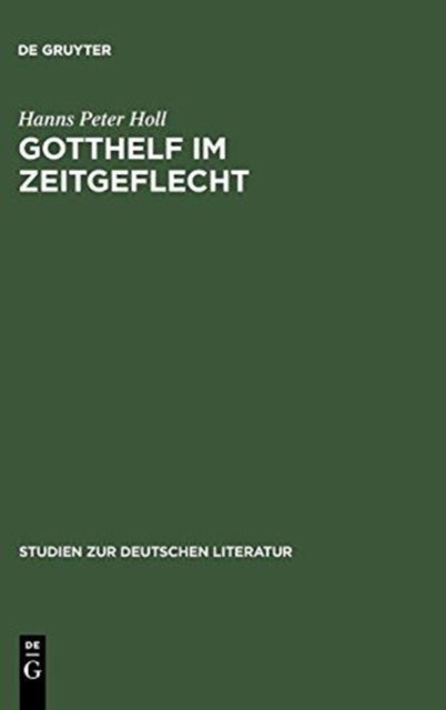 Gotthelf im Zeitgeflecht