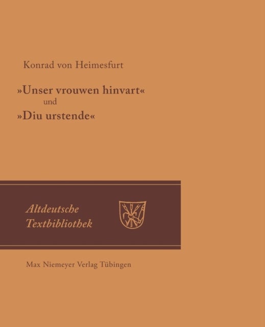 'Unser vrouwen hinfart' und 'Diu Urstende'