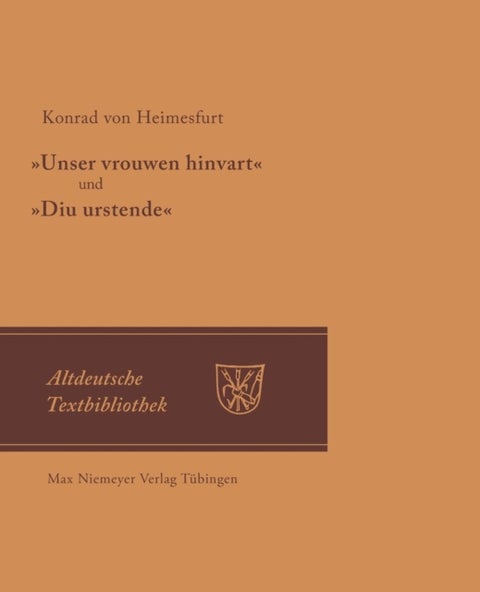 'Unser vrouwen hinfart' und 'Diu Urstende'