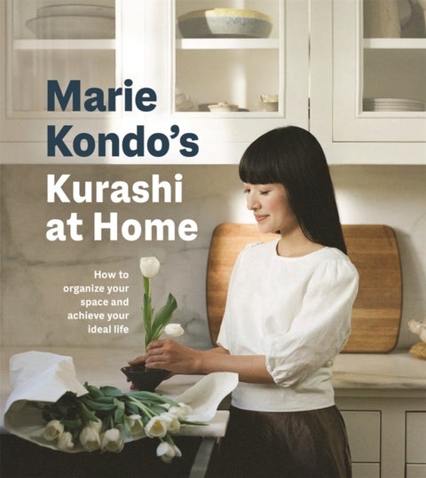 Kurashi at Home - How to Organize Your Space and Achieve Your Ideal Life
