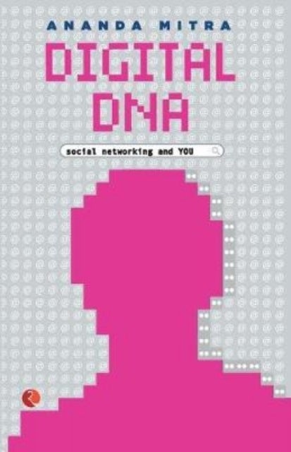 Digital DNA - Social Networking and You