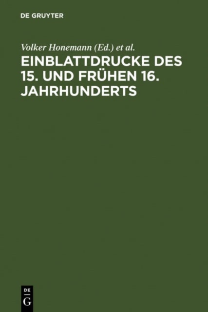 Einblattdrucke des 15. und fruhen 16. Jahrhunderts