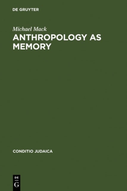 Anthropology as Memory - Elias Canetti's and Franz Baermann Steiner's Responses to the Shoah