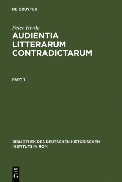 Audientia Litterarum Contradictarum - Untersuchungen Uber Die Papstlichen Justizbriefe Und Die Papstliche Delegationsgerichtsbarkeit Vom 13. Bis Zum Beginn Des 16. Jahrhunderts