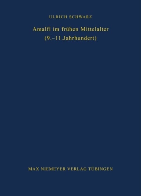 Amalfi im fruhen Mittelalter (9.-11. Jahrhundert)